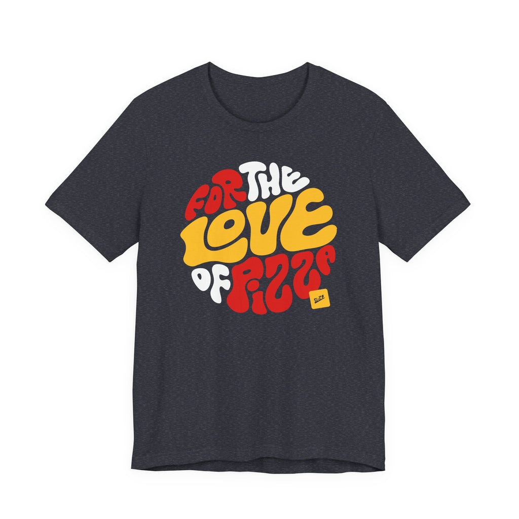For the Love of Pizza Tee