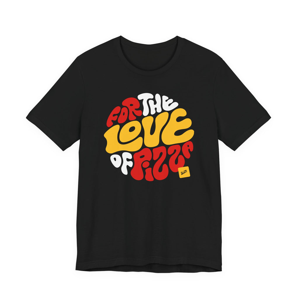 For the Love of Pizza Tee